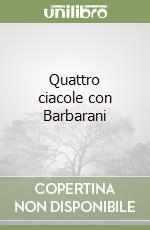 Quattro ciacole con Barbarani libro