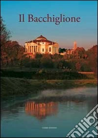 Il Bacchiglione. Ediz. illustrata