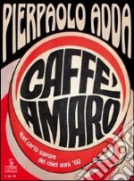 Caffè amaro libro