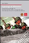 I geologi di Himmler. L'SS-Wehrgeologen-Bataillon 500 tra Veneto e Trentino libro