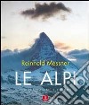 Le Alpi. Fra tradizione e futuro. Ediz. illustrata libro