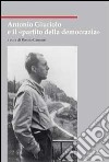 Antonio Giuriolo e il «partito della democrazia» libro di Camurri R. (cur.)