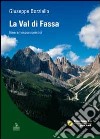 La Val di Fassa. Itinerari escursionistici libro