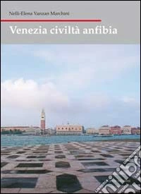 Venezia civiltà anfibia