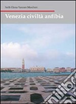 Venezia civiltà anfibia libro