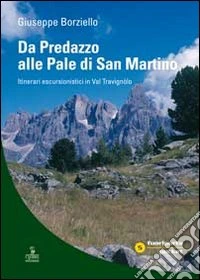 Da Predazzo alle Pale di San Martino. Itinerari escursionistici