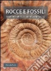 Rocce e fossili del monte Baldo e dei monti Lessini veronesi libro