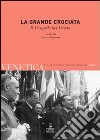 Venetica. Annuario di storia delle Venezie in età contemporanea (2008). Vol. 1: La grande crociata. Il 18 aprile nel veneto libro di Camurri R. (cur.)