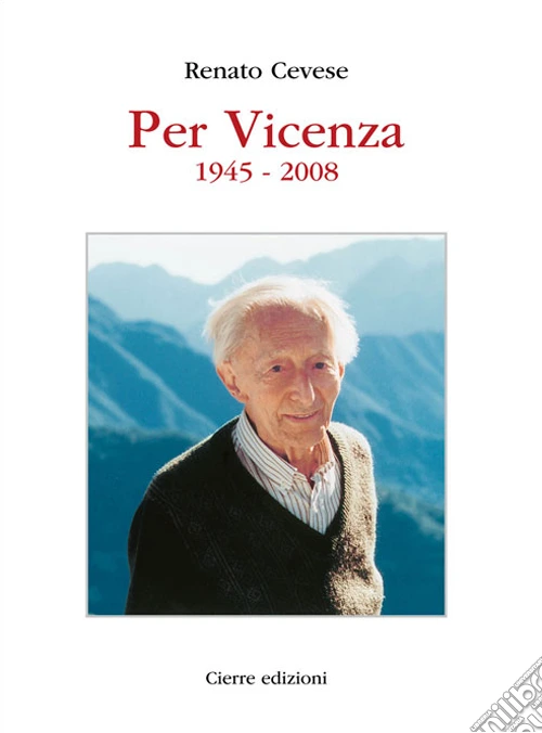 Per Vicenza. 1945-2008
