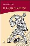 Il palio di Verona libro di Zampieri Marino