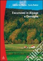 Escursioni. Alpago e Cansiglio libro