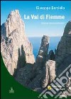 La val di Fiemme. Itinerari escursionistici libro di Borziello Giuseppe