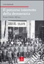 Il percorso interrotto della democrazia. Rovigo e il Polesine, 1898-1919 libro