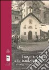 I segni del sacro nelle tradizioni ladine. Livinallongo/Fodom, Colle Santa Lucia/Col libro di Palla Luciana