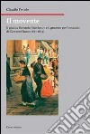 Il movente. Il giudice Bernardo Marchesini e il processo per l'omicidio di Giovanni Rama (1831-1833) libro di Povolo Claudio