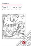 Santi e contadini. Lunario della tradizione orale veneta libro