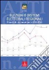 Elezioni e sistemi elettorali regionali. Bilancio di un quarantennio (1970-2010) libro