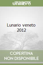Lunario veneto 2012