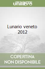 Lunario veneto 2012 libro