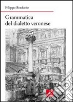 Grammatica del dialetto veronese