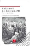 L'altra metà del Risorgimento. Volti e voci di patriote venete libro