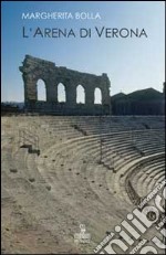 L'Arena di Verona libro