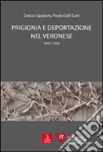 Prigionia e deportazione nel veronese. 1943-1945