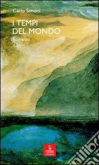 I tempi del mondo