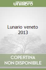 Lunario veneto 2013 libro