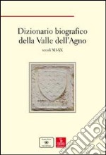 Dizionario biografico della Valle dell'Agno. Secoli XII-XX libro