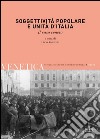 Venetica. Annuario di storia delle Venezie in età contemporanea (2012). Vol. 1: Soggettività popolare e Unità d'Italia libro di Vanzetto L. (cur.)