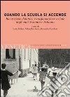 Venetica. Annuario di storia delle Venezie in età contemporanea. Quando la scuola si accende libro