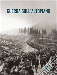 Guerra sull'altopiano libro