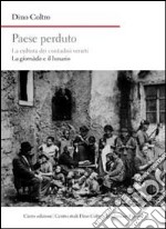 Paese perduto. La cultura dei contadini veneti. La giornàda e il lunario libro