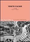 Venetica. Annuario di storia delle Venezie in età contemporanea (2013). Vol. 2: Veneto d'acque libro