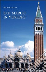 San Marco in Venedig. Ein Rundgang durch Kunst und Geschichte libro