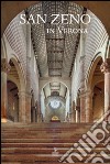 San Zeno in Verona. Ediz. italiana e inglese libro