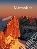 Marmolada. Ediz. illustrata