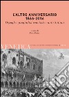 L'altro anniversario 1866-2016. Orgogli e pregiudizi venetisti e anti-italiani libro