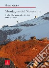Montagne del Novecento. Il volto della modernità nelle Alpi e Prealpi venete libro