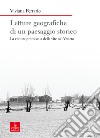 Letture geografiche di un paesaggio storico. La coltura promiscua della vite nel Veneto libro