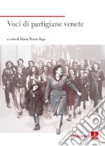 Voci di partigiane venete libro