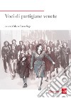 Voci di partigiane venete libro