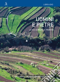 Uomini e pietre. Con DVD
