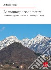 Le montagne sono nostre. Una rivolta popolare a Durlo in Lessinia (1722-1723) libro