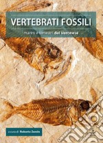 Vertebrati fossili marini e terrestri del Veronese libro