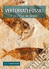 Vertebrati fossili marini e terrestri del Veronese libro