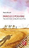 Parole e polvere. Taccuini di strada: Eurasia, America e Africa libro