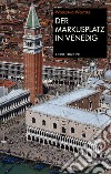 Der Markusplatz in Venedig libro di Wolters Wolfgang