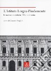 L'Istituto Lorgna-Pindemonte. Istruzione e società in 150 anni di storia libro